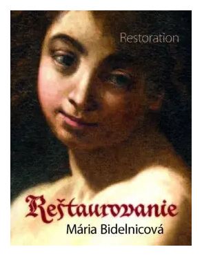 Reštaurovanie - Mária Bidelnicová